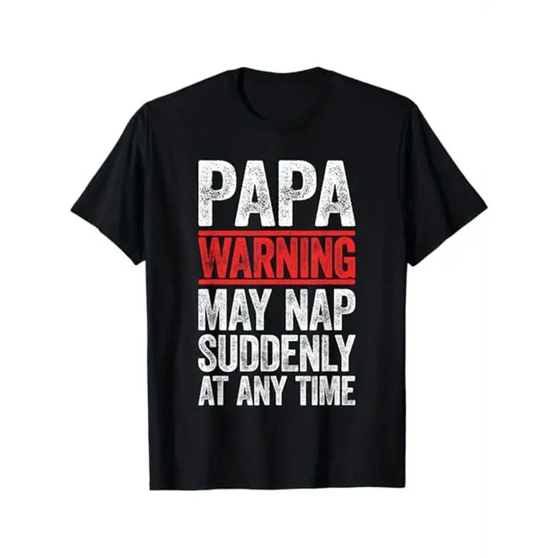 Papa Warning May Nap Suddenly At Any Time Themed T-Shirt. Suitable as a gift for dads. 100% cotton black T-shirt. S-XXXL....