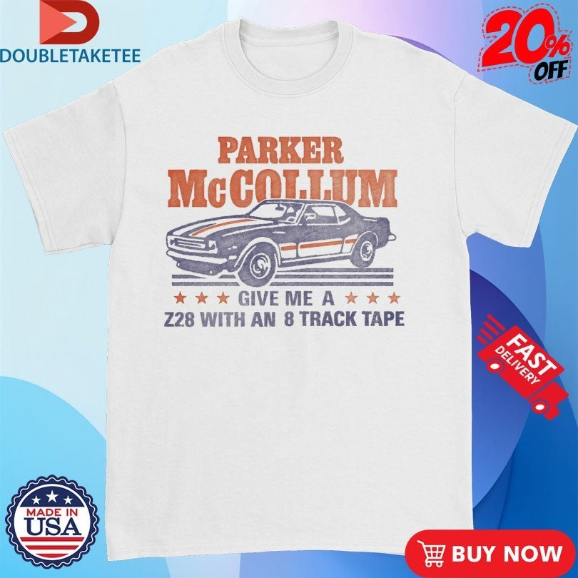 Parker Mccollum Give Me A Z28 With An 8 Track Tape Shirts