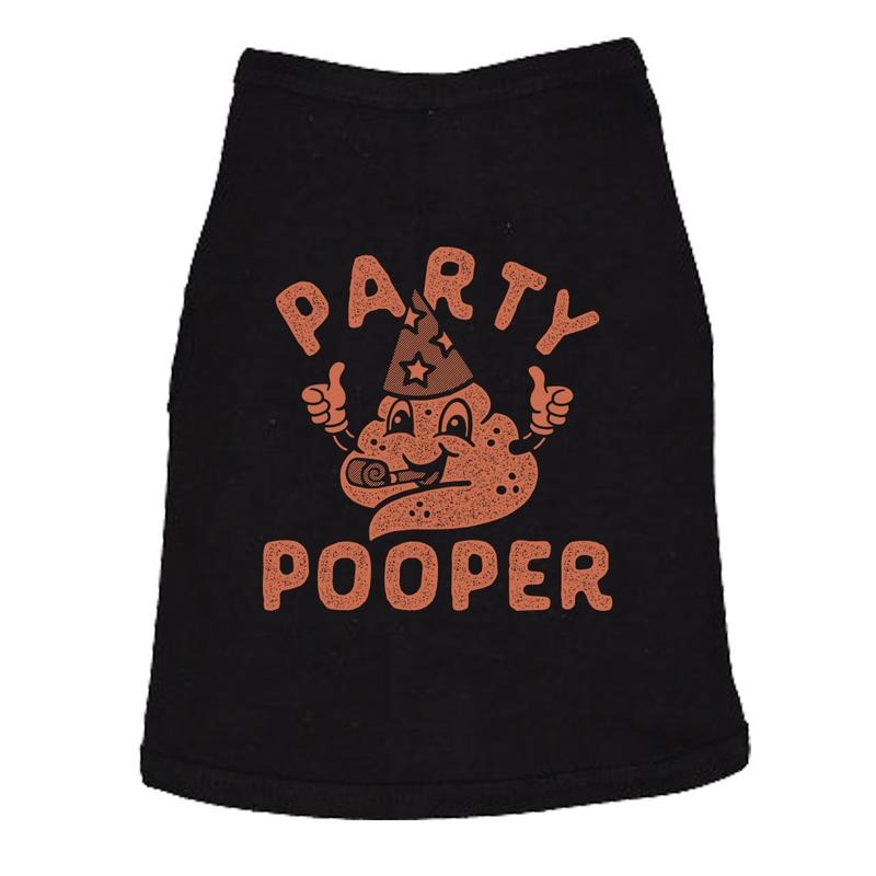 Party Pooper Dog Shirt Funny Sarcastic Graphic Tee For Puppies Funny Adult Humor Shirt For Dogs Funny Dog Puppy Shirt Black