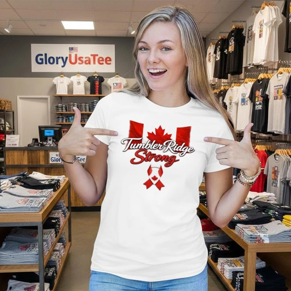 Pay For Tumbler Ridge Strong Canada Shirt