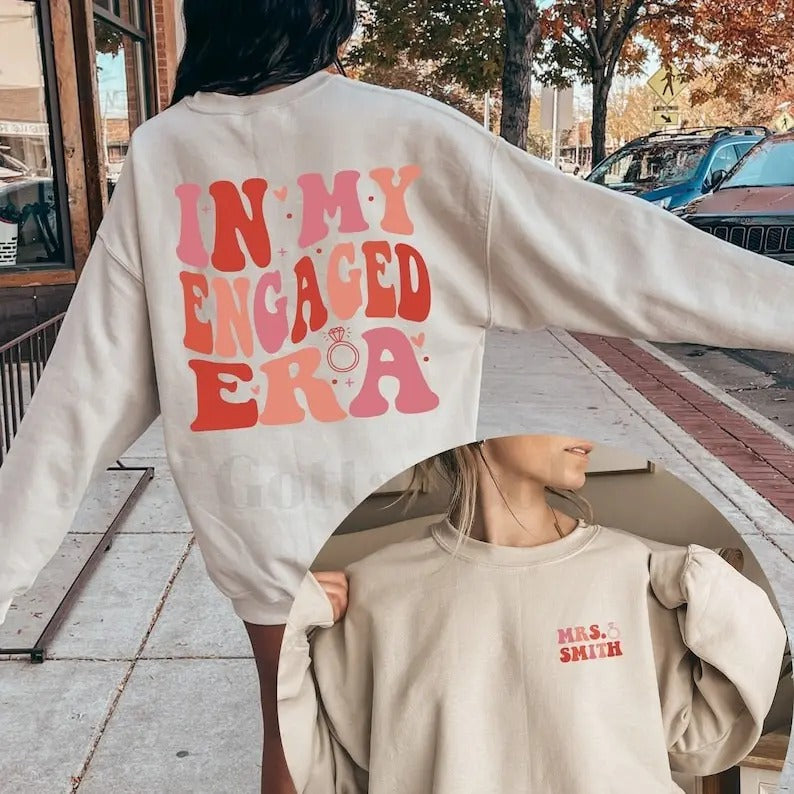 Personalized In My Engaged Era Shirt, Wedding Gift Hoodie, Sweatshirt | TeeBloomCo.com