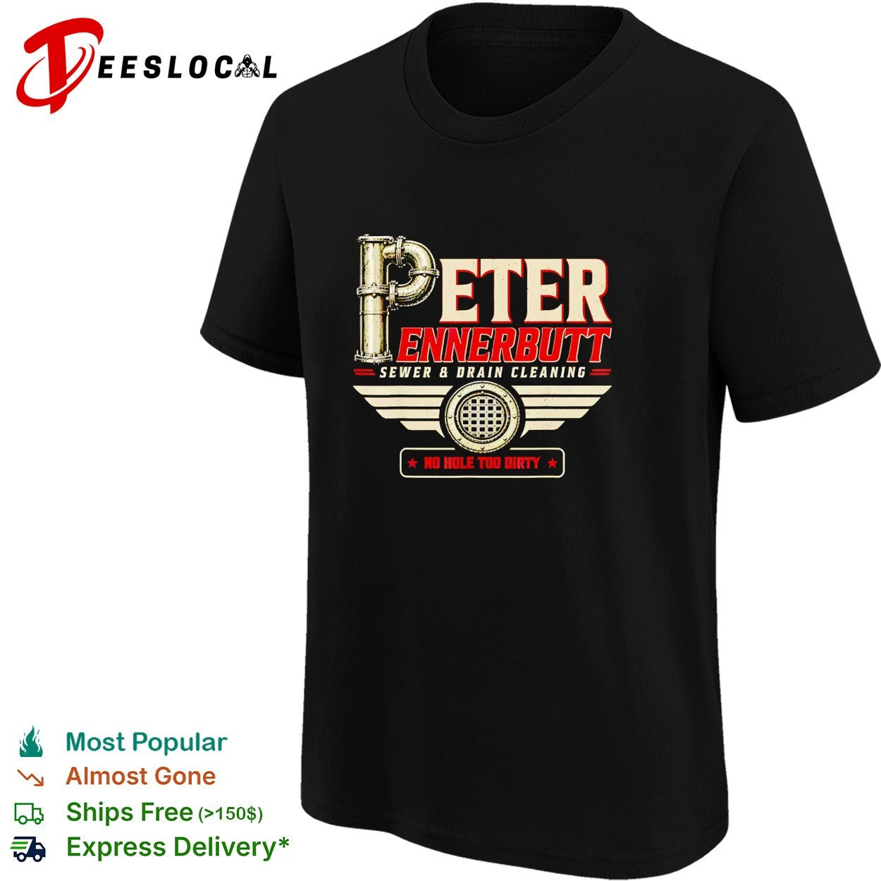 Peter Pennerbutt Sewer and Drain Cleaning no hole too dirty pipe logo humor shirt