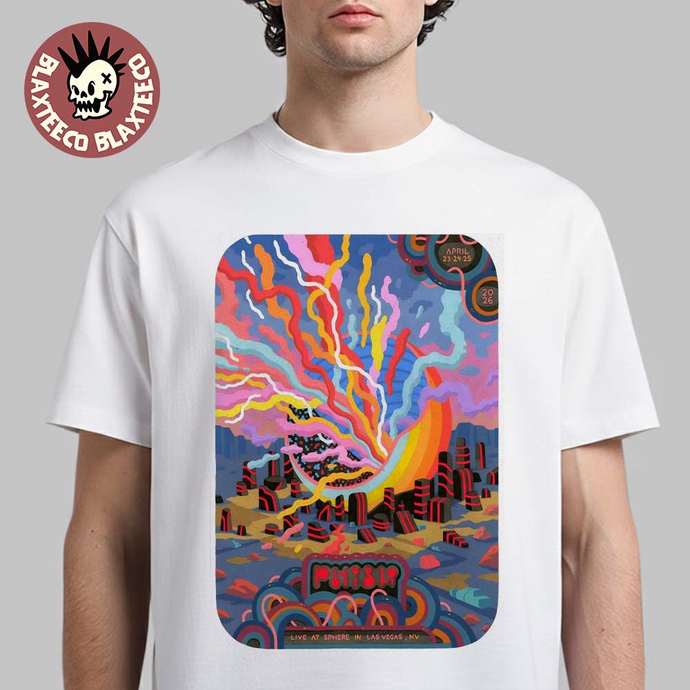 Phish Live At Sphere Las Vegas 2026 Final Weekend 2 LE Gig Poster For April 23 24 And 25 2026 T-Shirt