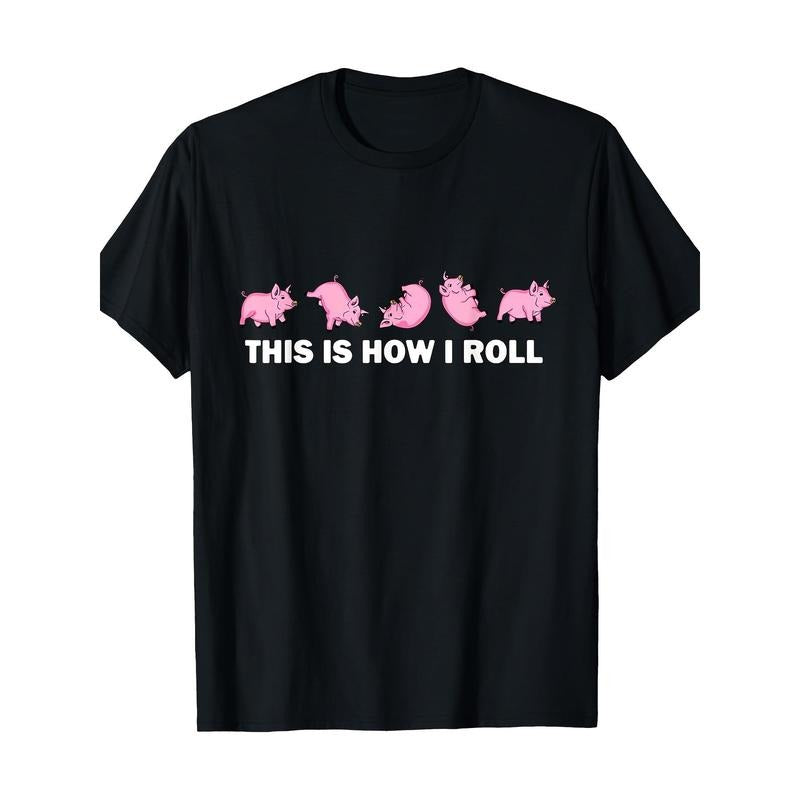 Pig Swine Farm Animal Funny This Is How I Roll Pig T-Shirt made in usa Hoodie, Sweatshirt | TeeBloomCo.com