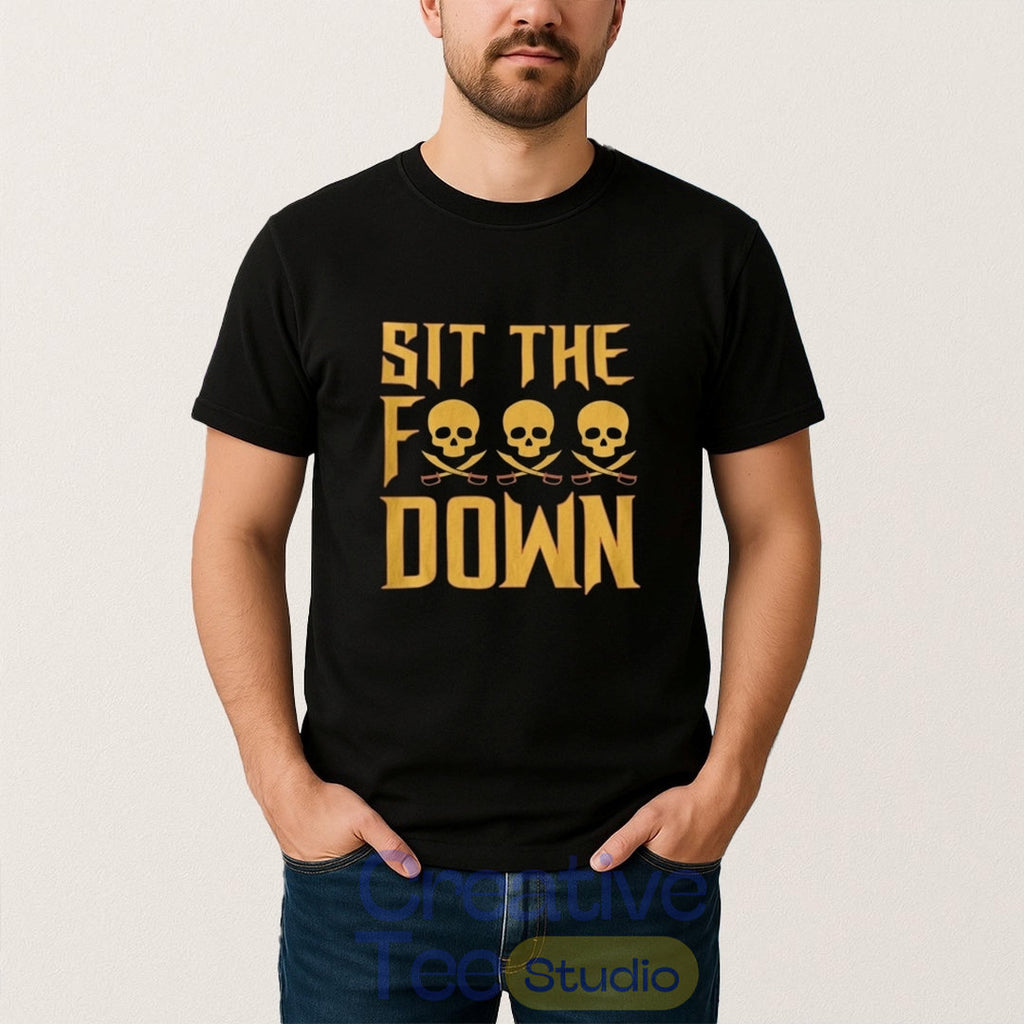 Pittsburgh Pirates Sit The F Down T-Shirt