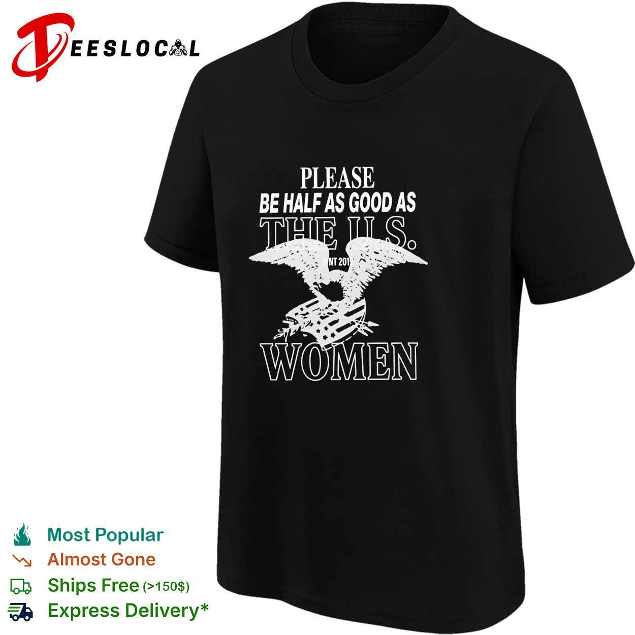 Please be half as good as the US women WNT 2019 eagle shirt