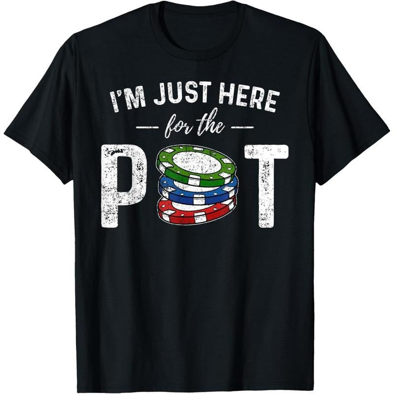 Poker I'm Just Here For The Pot Funny T-Shirt made in usa Hoodie, Sweatshirt | TeeBloomCo.com