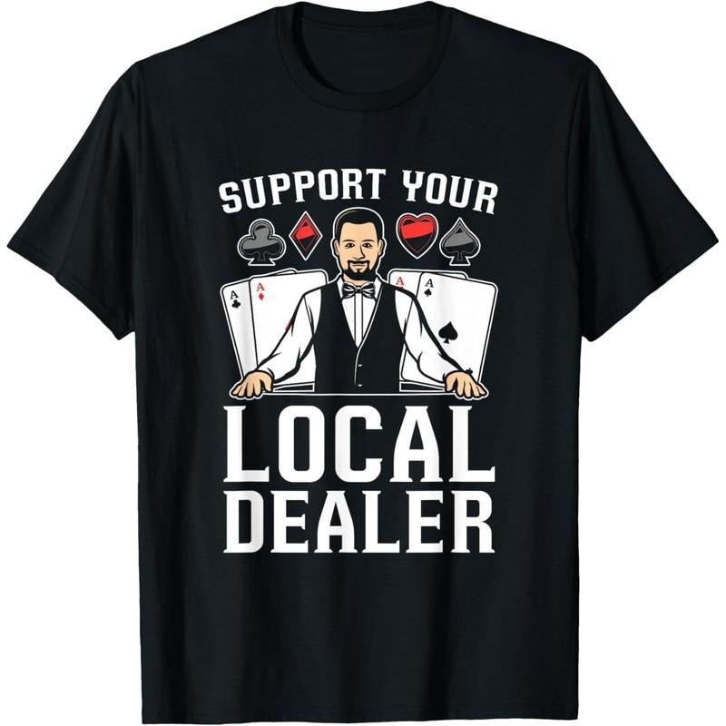 Poker Texas Hold'Em - Support Your Local Dealer Poker T-Shirt made in usa Hoodie, Sweatshirt | TeeBloomCo.com