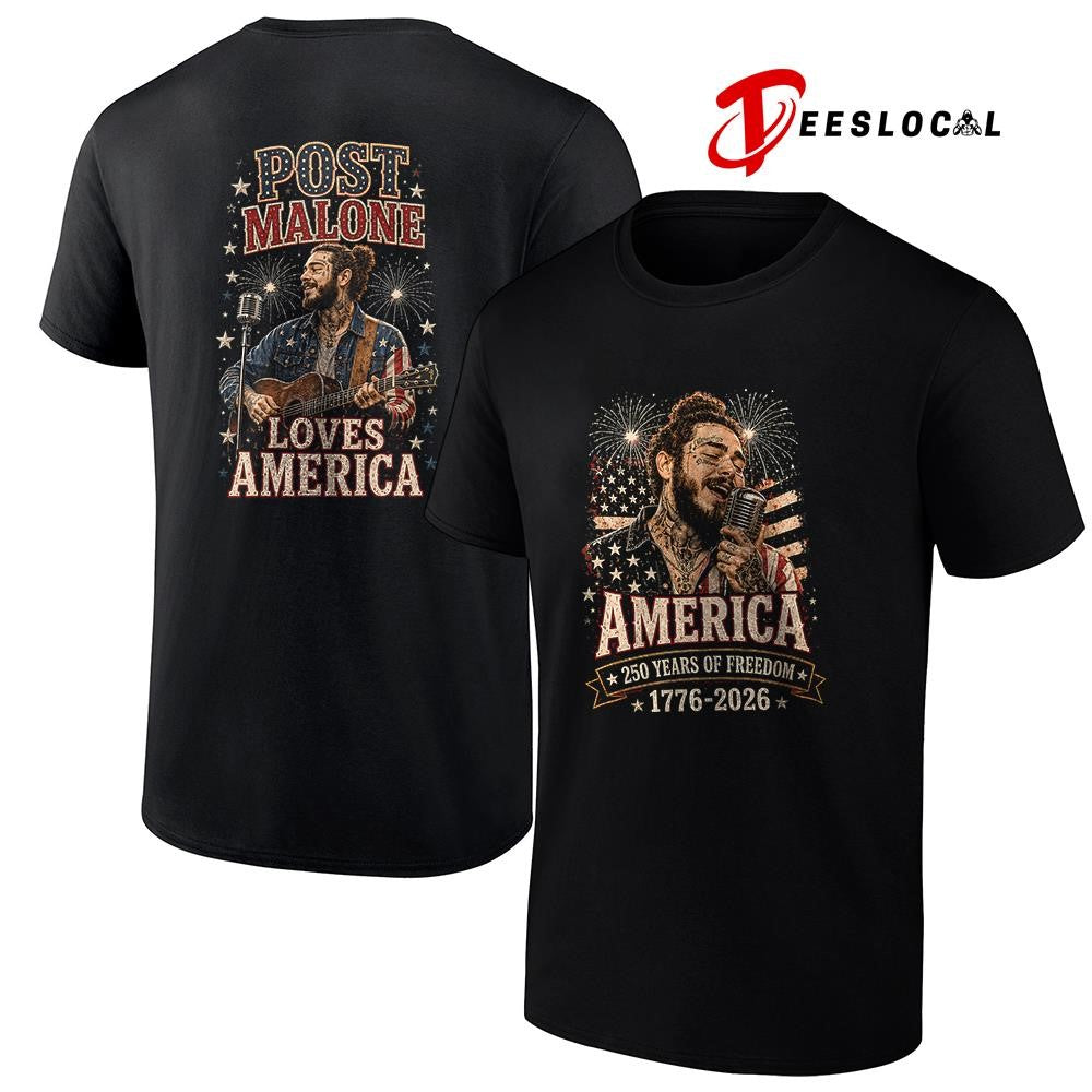 Post Malone 250 years of freedom loves America shirt