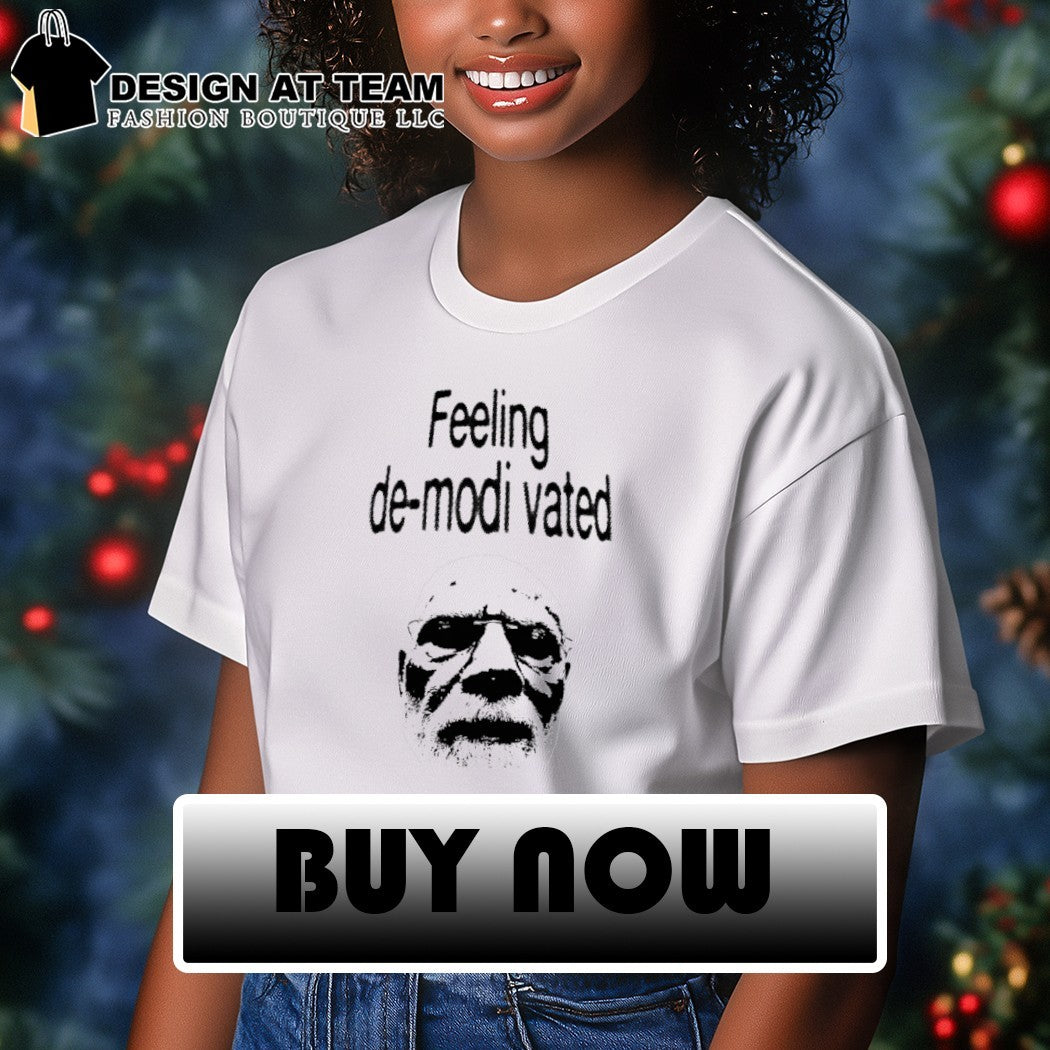 Pradhan Mantri feeling de-modi vated shirt