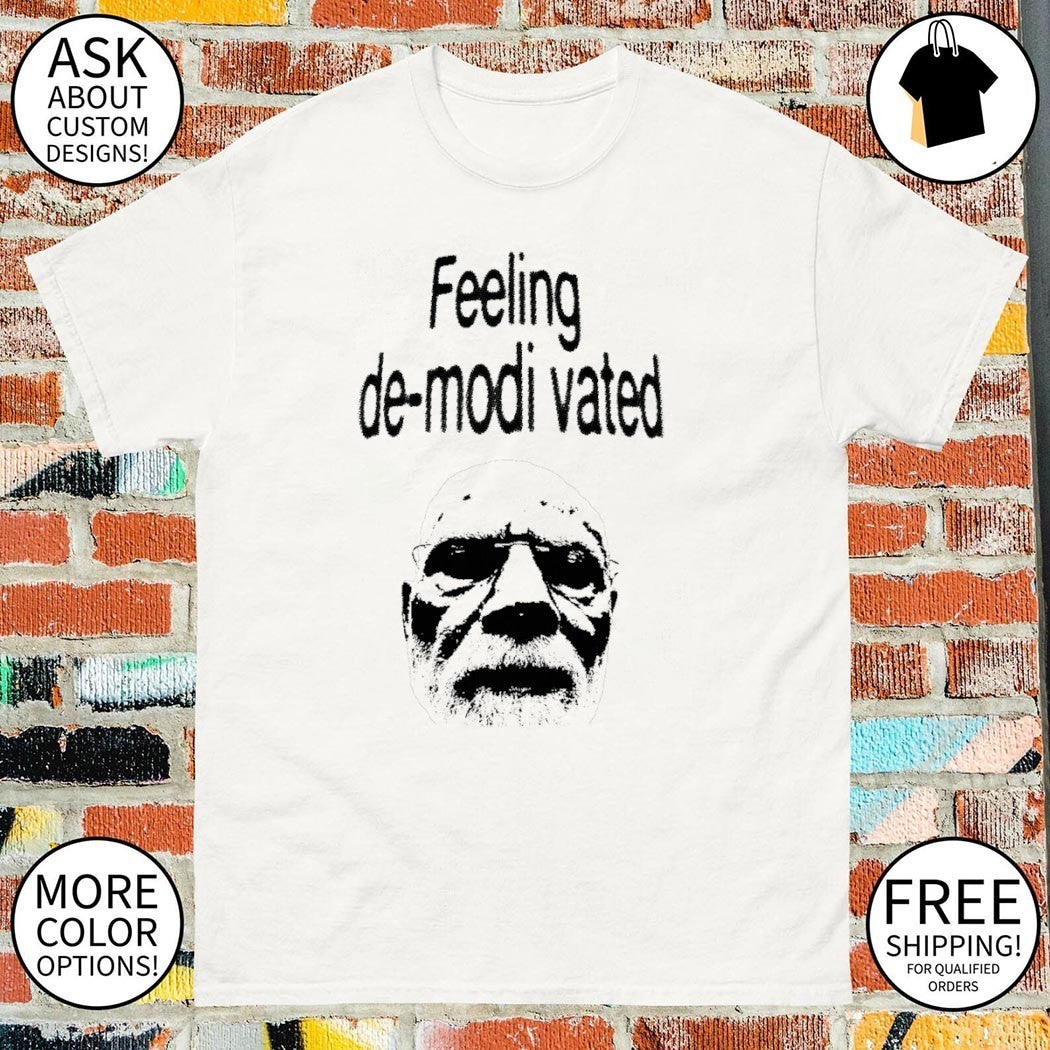 Pradhan Mantri feeling de-modi vated shirt