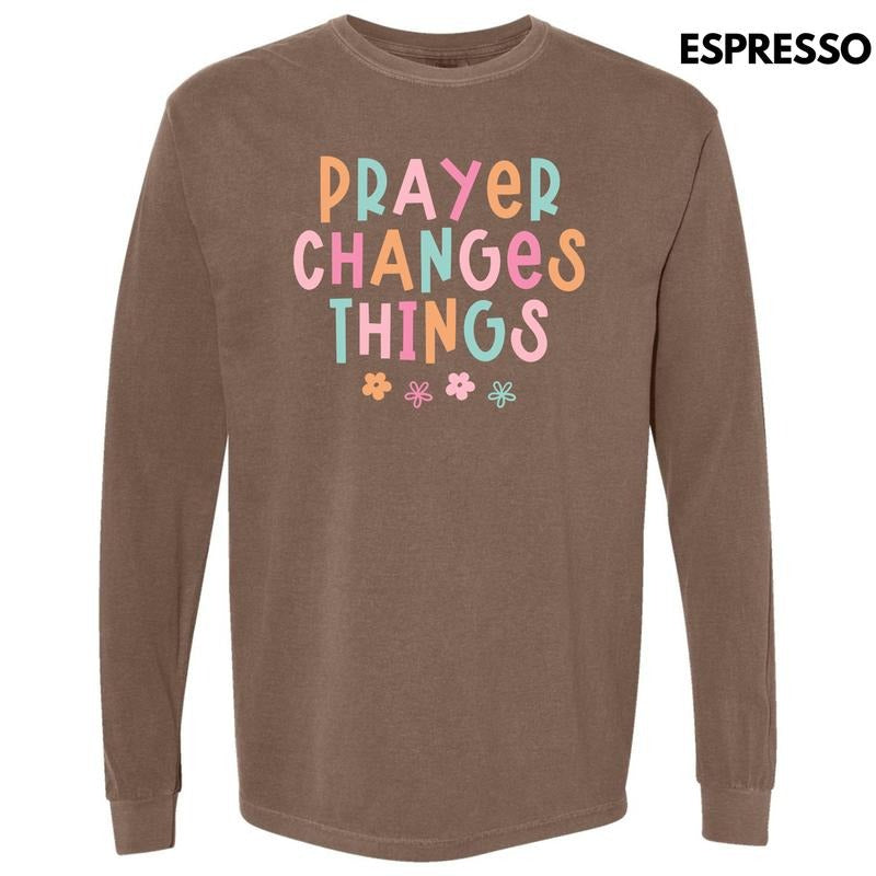 Prayer Changes Things Long Sleeve Comfort Colors T-Shirt 'NLB' Hoodie, Sweatshirt | TeeBloomCo.com