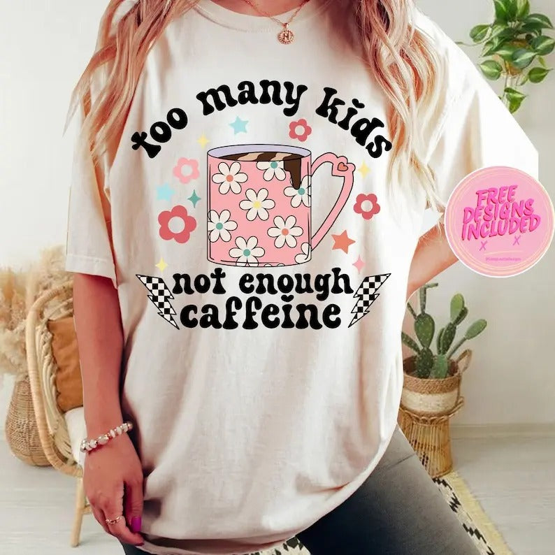 Premium  Too many kids not enough caffeine  ,Sarcastic Mommy  ,too many kids  ,mom caffeine  ,coffee mom  ,funny mom and...