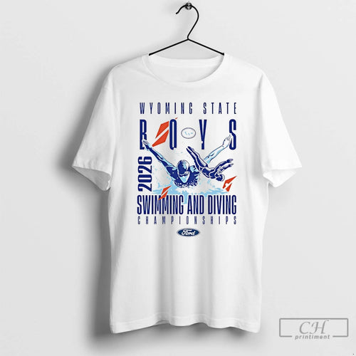 Premium 2026 Wyoming State Ford Boys Swimming And Diving T-Shirts, Hoodie, Sweatshirt | TeeBloomCo.com
