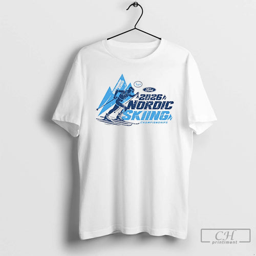Premium 2026 Wyoming State Ford Nordic Skiing Championships T-Shirts, Hoodie, Sweatshirt | TeeBloomCo.com