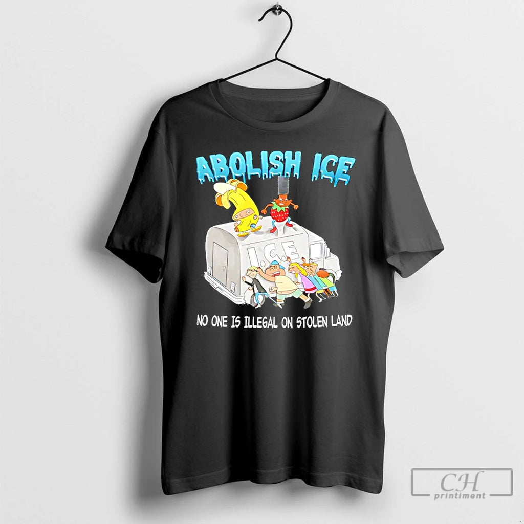 Premium Abolish Ice No One Is Illegal On Stolen Land T-Shirts, Hoodie, Sweatshirt | TeeBloomCo.com