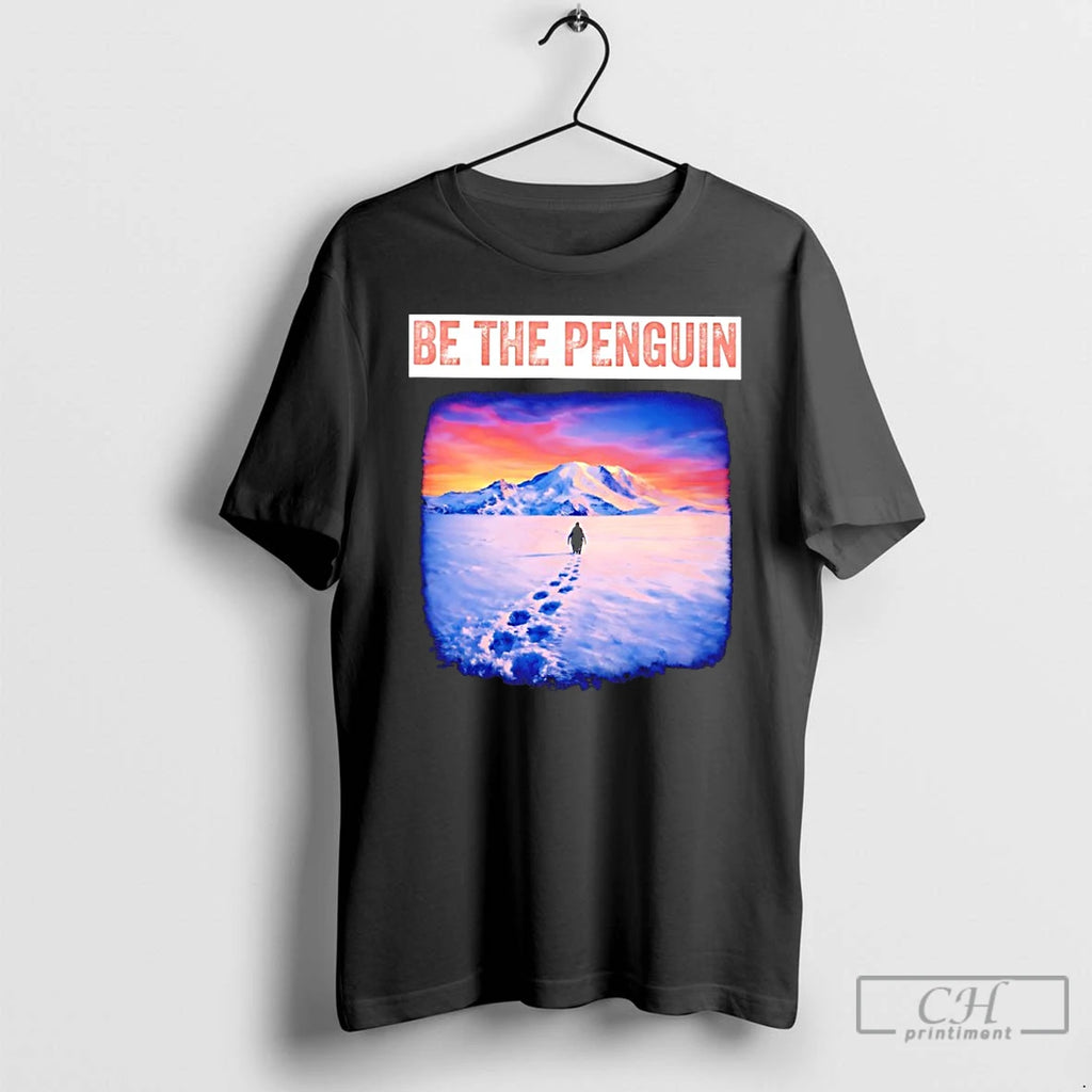 Premium Be The Penguin About Walking Your Own Path T-Shirts, Hoodie, Sweatshirt | TeeBloomCo.com