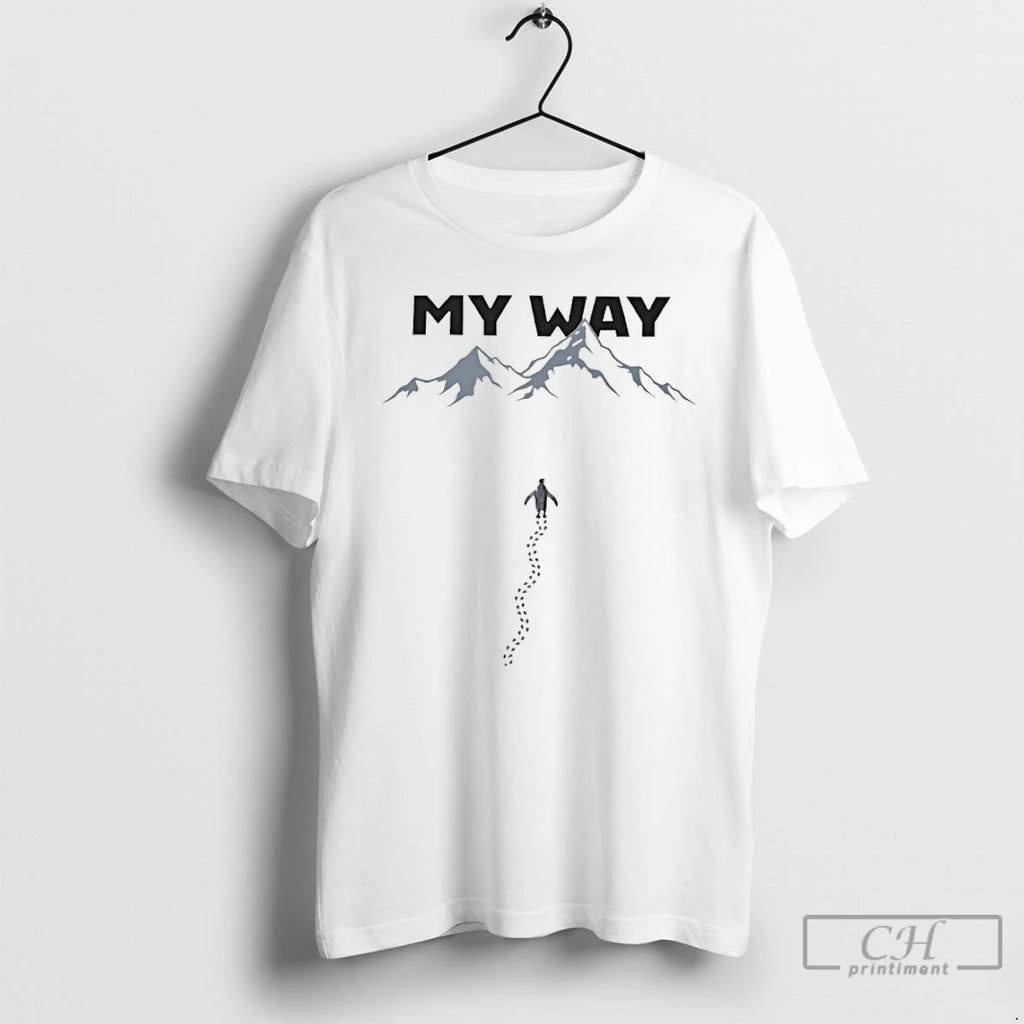 Premium But Why Penguin My Way T-Shirts, Hoodie, Sweatshirt | TeeBloomCo.com