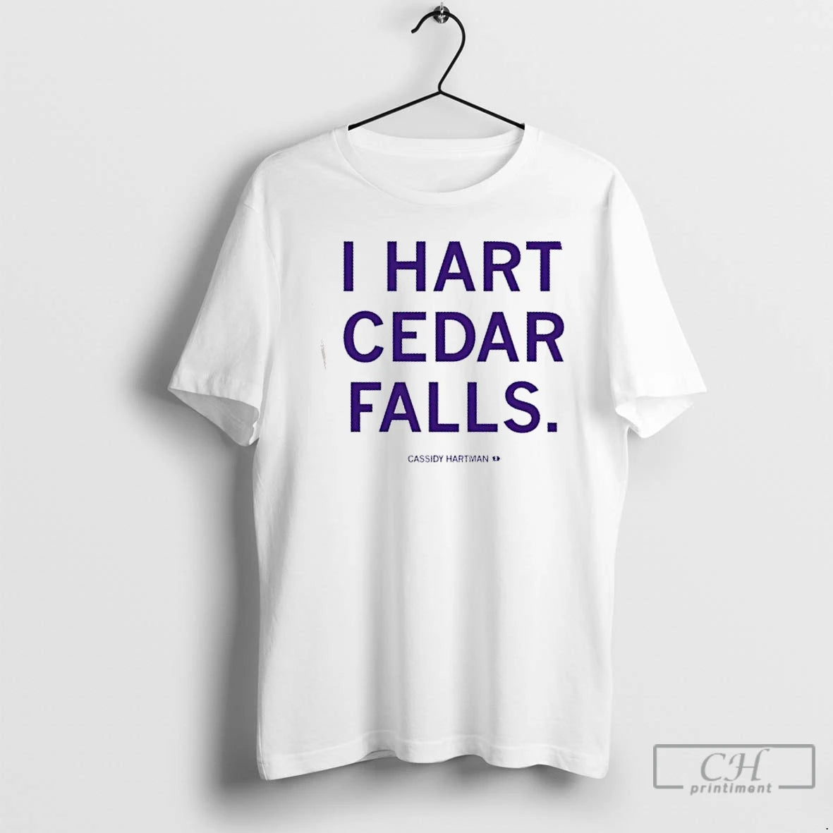 Premium Cassidy Hartman I Hart Cedar Falls T-Shirts, Hoodie, Sweatshirt | TeeBloomCo.com