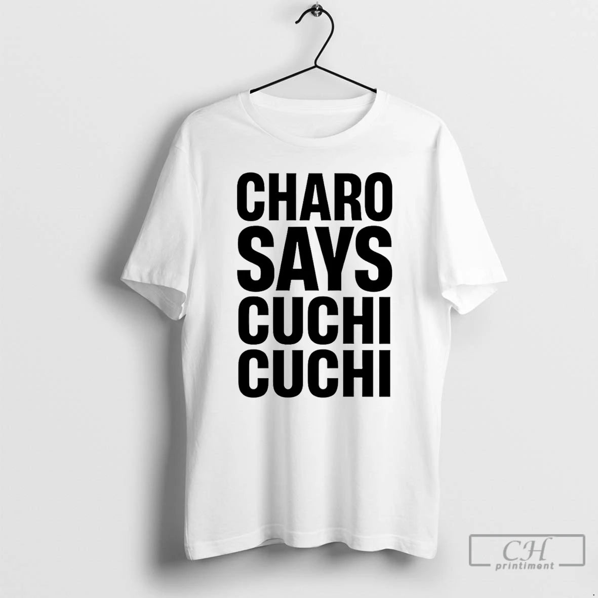 Premium Charo Says Cuchi Cuchi T-Shirts, Hoodie, Sweatshirt | TeeBloomCo.com
