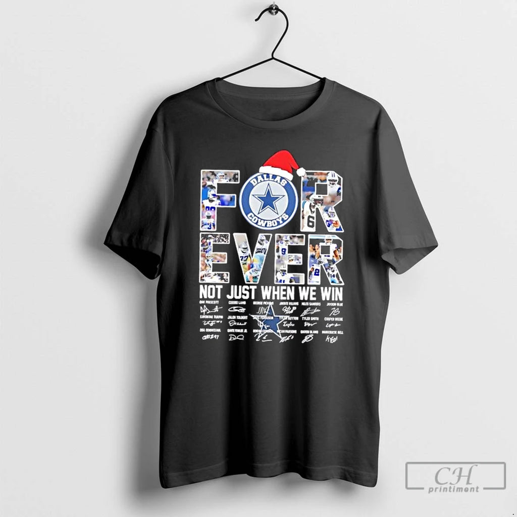Premium Dallas Cowboys Dak Prescott And All Players Forever Not Just When We Win Christmas T-Shirts, Hoodie, Sweatshirt