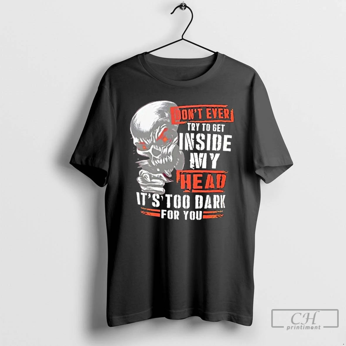 Premium Dont Get Inside My Head Skull Dark Humor T-Shirts, Hoodie, Sweatshirt | TeeBloomCo.com