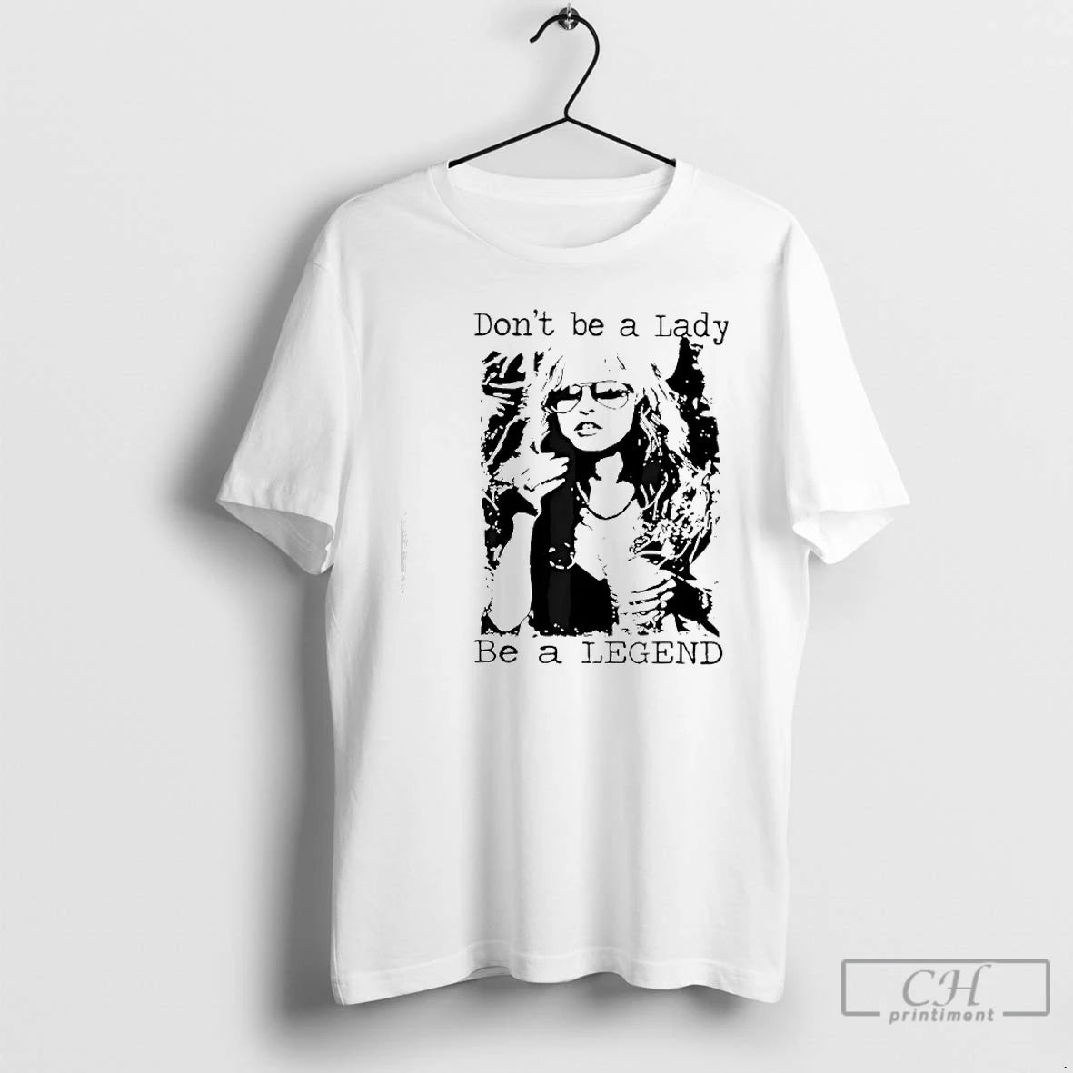 Premium Dont Be A Lady Be A Legend Quote T-Shirts, Hoodie, Sweatshirt | TeeBloomCo.com