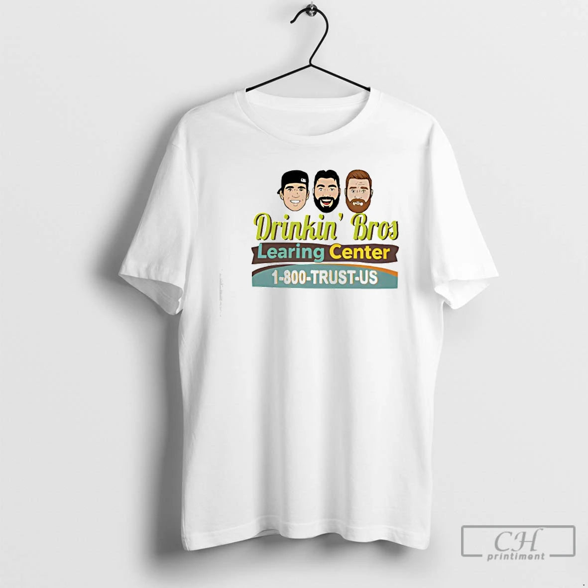 Premium Drinkin Bros Learing Center 1 800 Trust Us T-Shirts, Hoodie, Sweatshirt | TeeBloomCo.com