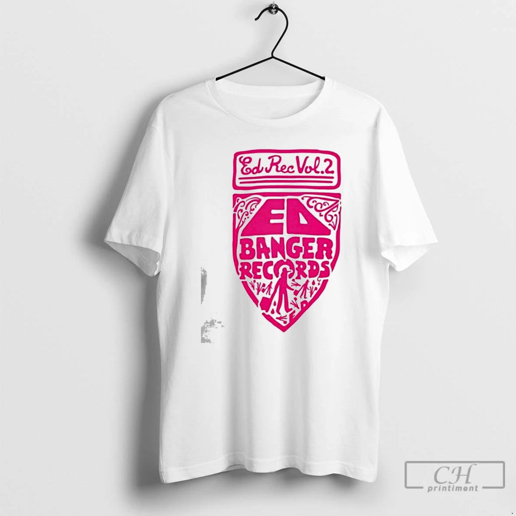 Premium Ed Banger Records Merch Store Ed Rec Vol 2 T-Shirts, Hoodie, Sweatshirt | TeeBloomCo.com