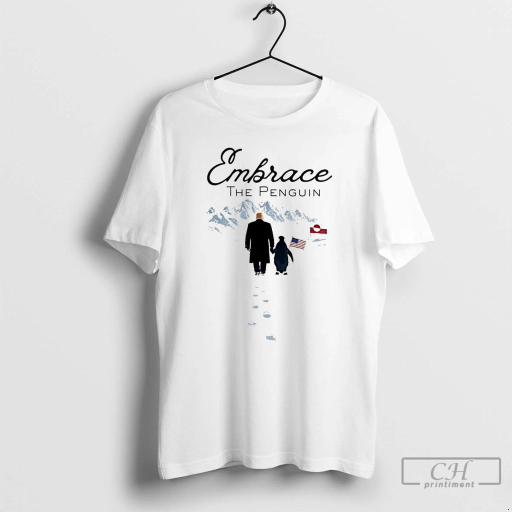 Premium Embrace The Penguin Donald Trump T-Shirts, Hoodie, Sweatshirt | TeeBloomCo.com