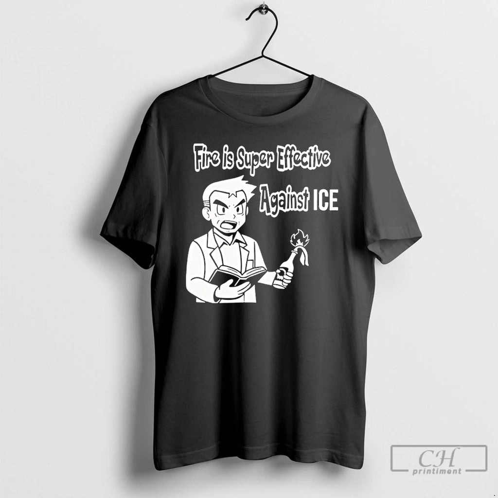 Premium Fire Is Super Effective Against Ice T-Shirts, Hoodie, Sweatshirt | TeeBloomCo.com