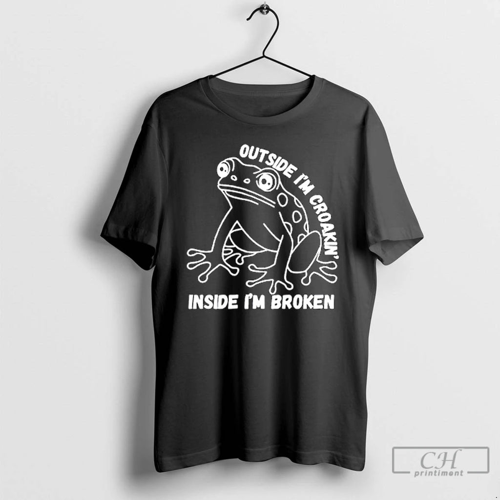 Premium Frog Humor Outside Im Croakin Inside Im Broken T Shirts