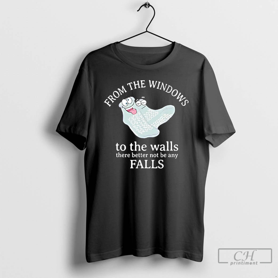 Premium From The Windows To The Walls There Better Not Be Any Falls T Shirts Hoodie, Sweatshirt | TeeBloomCo.com