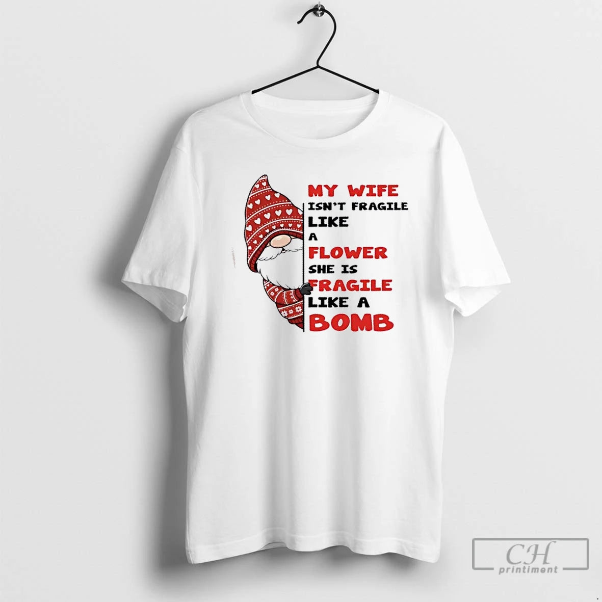 Premium Gnomes My Wife Isnt Fragile Like A Flower She Is Fragile Like A Bomb T-Shirts, Hoodie, Sweatshirt | TeeBloomCo.com