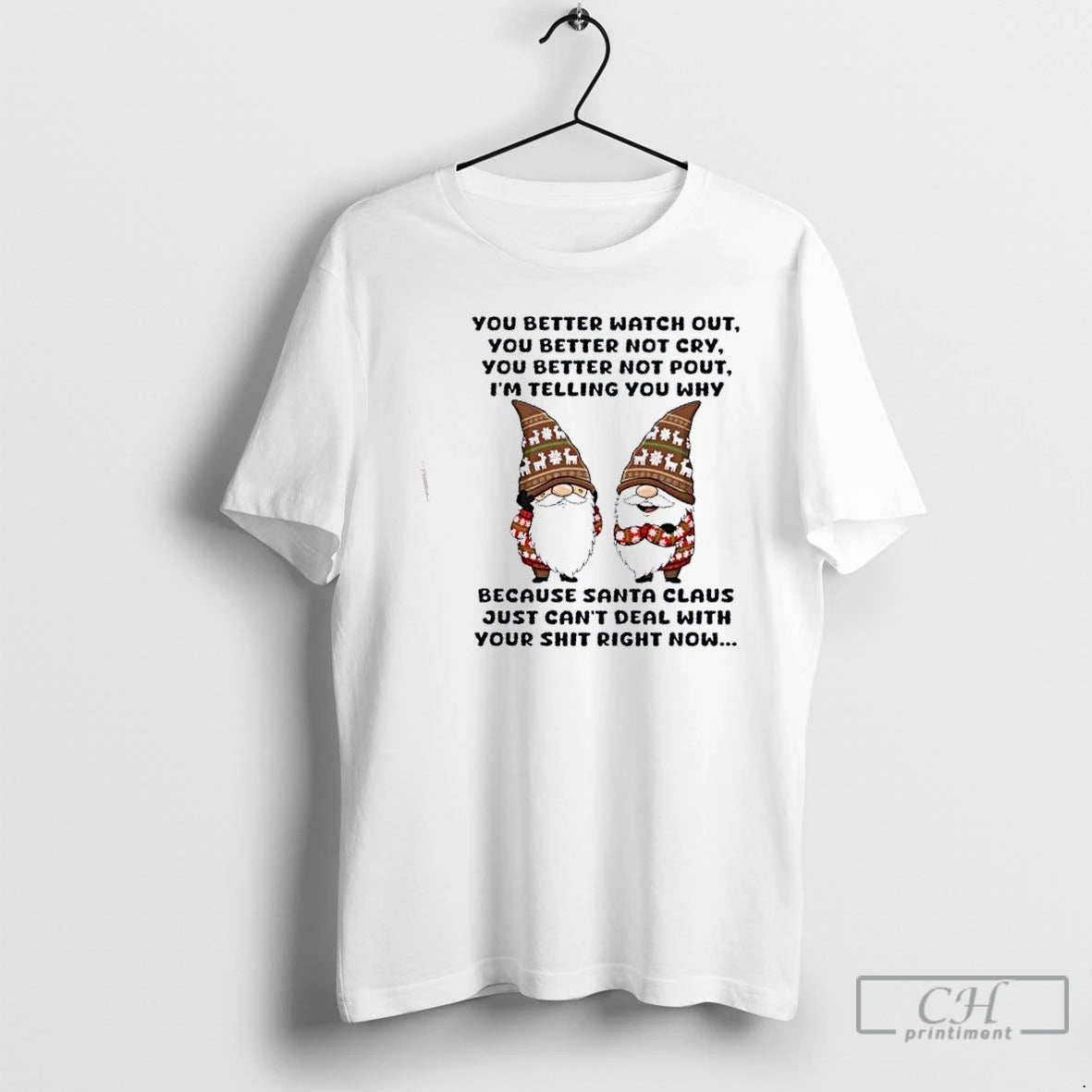 Premium Gnomes You Better Watch Out You Better Not Cry You Better Not Pout Christmas T-Shirts, Hoodie, Sweatshirt