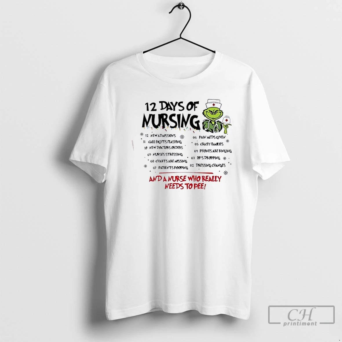 Premium Grinch 12 Days Of Nursing And A Nurse Who Really Needs To Pee T-Shirts, Hoodie, Sweatshirt | TeeBloomCo.com