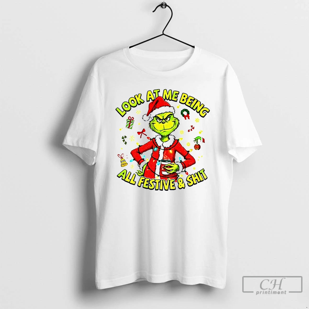 Premium Grinch Santa Look At Me Being All Festive And Shit Merry Christmas T Shirts Hoodie, Sweatshirt | TeeBloomCo.com