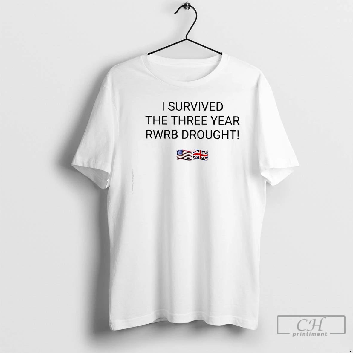 Premium I Survived The Three Year Rwrb Drought U S And U K Flags T-Shirts, Hoodie, Sweatshirt | TeeBloomCo.com