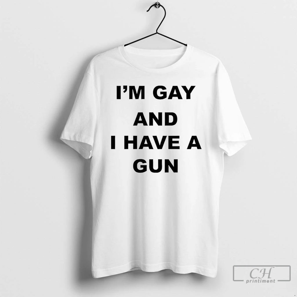 Premium Im Gay And I Have A Gun T-Shirts, Hoodie, Sweatshirt | TeeBloomCo.com