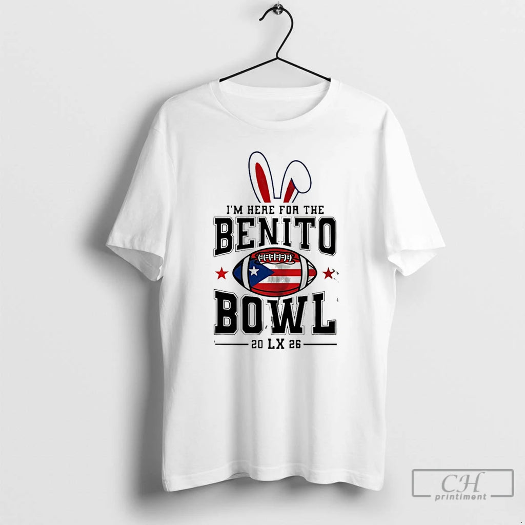 Premium Im Here For The Benito Bowl 2026 Lx T-Shirts, Hoodie, Sweatshirt | TeeBloomCo.com