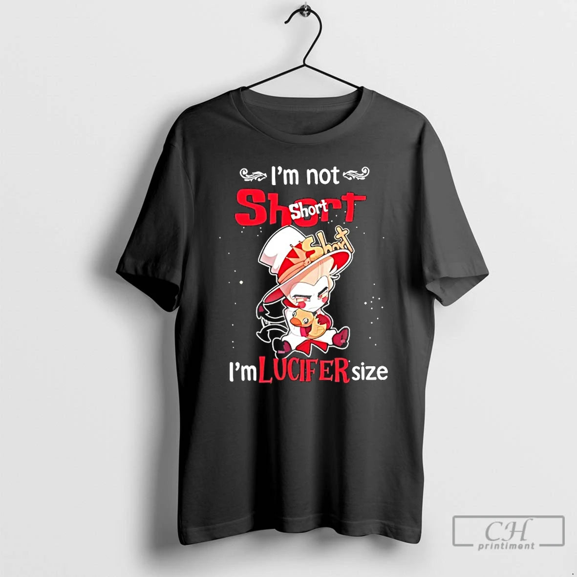 Premium Im Not Short Im Lucifer Hazbin Hotel Size T-Shirts, Hoodie, Sweatshirt | TeeBloomCo.com