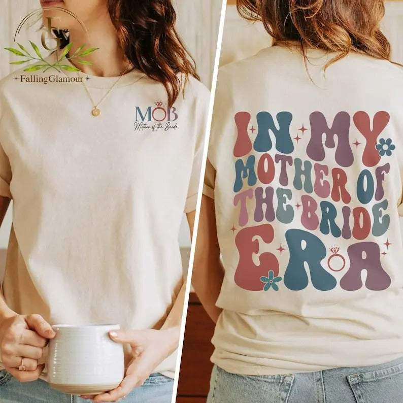 Premium In My Mother of the Bride Era Shirt, Wedding Shirt for Mom, Bridal Party Shirt for Mom, Mother of Bride Shirt,...
