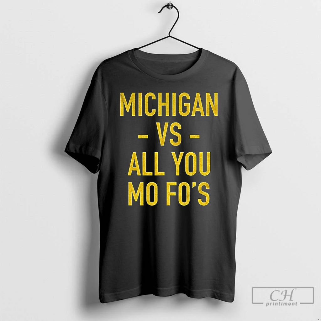 Premium Michigan Wolverines Football Vs All You Mo Fos Game Day T-Shirts, Hoodie, Sweatshirt | TeeBloomCo.com