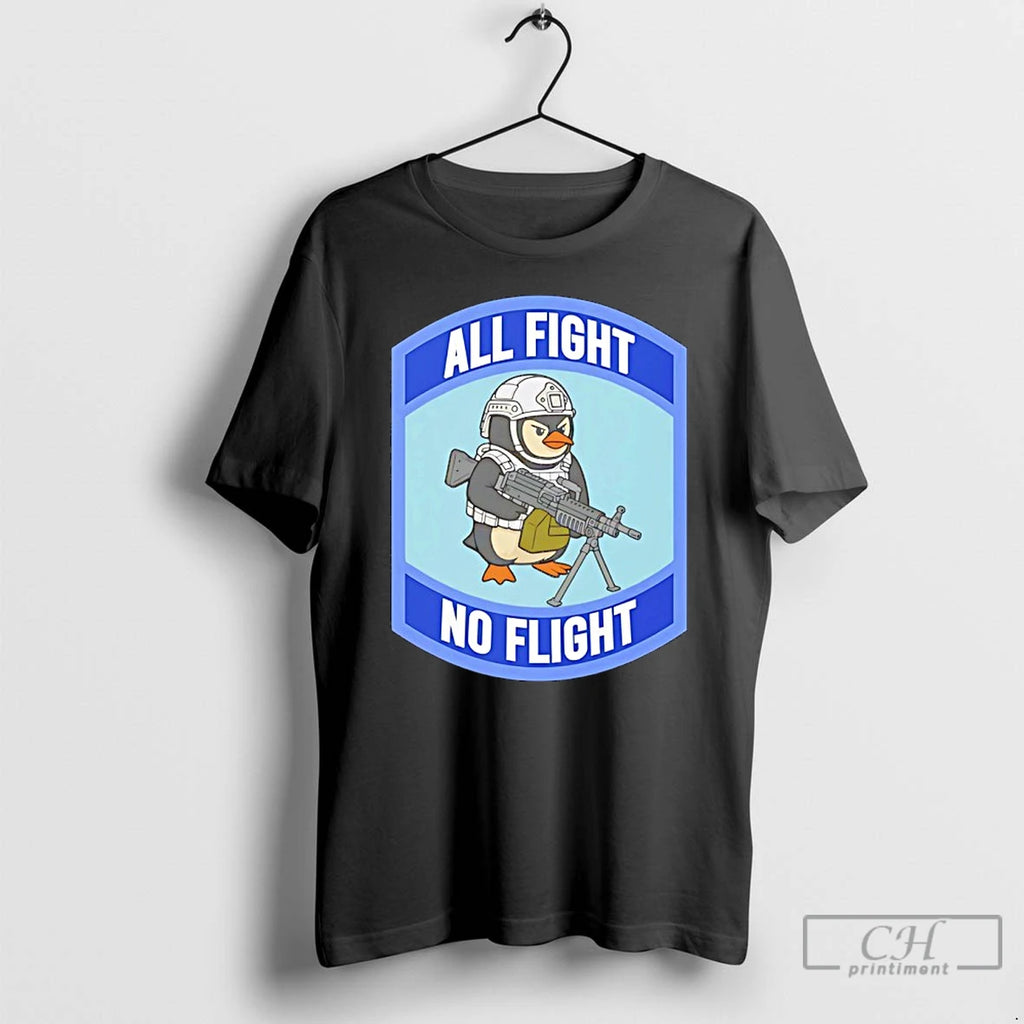 Premium Penguin With Guns All Fight No Flight T-Shirts, Hoodie, Sweatshirt | TeeBloomCo.com