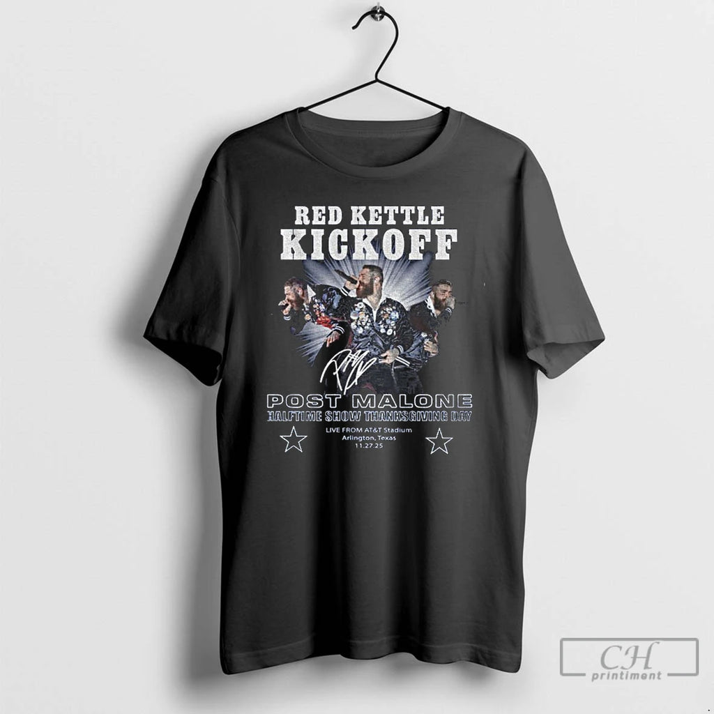 Premium Post Malone Red Kettle Kickoff Halftime Show Thanksgiving Day Signature T-Shirts, Hoodie, Sweatshirt | TeeBloomCo.com