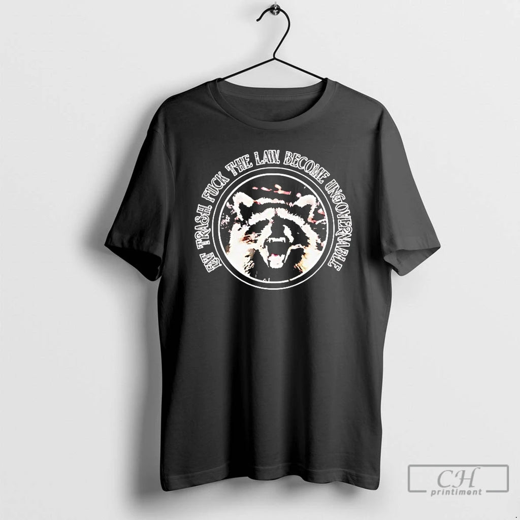Premium Raccoon Eat Trash Fuck The Law Become Ungovernable T-Shirts, Hoodie, Sweatshirt | TeeBloomCo.com