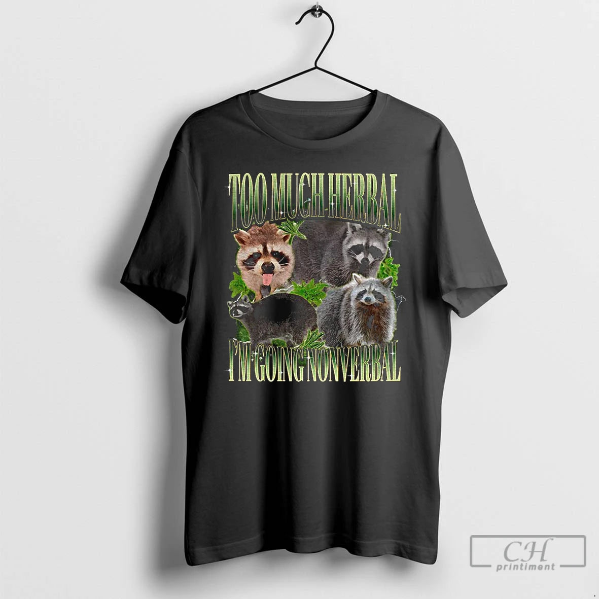 Premium Raccoon Stoner 420 Too Much Herbal Im Going Nonverbal Graphic T-Shirts, Hoodie, Sweatshirt | TeeBloomCo.com