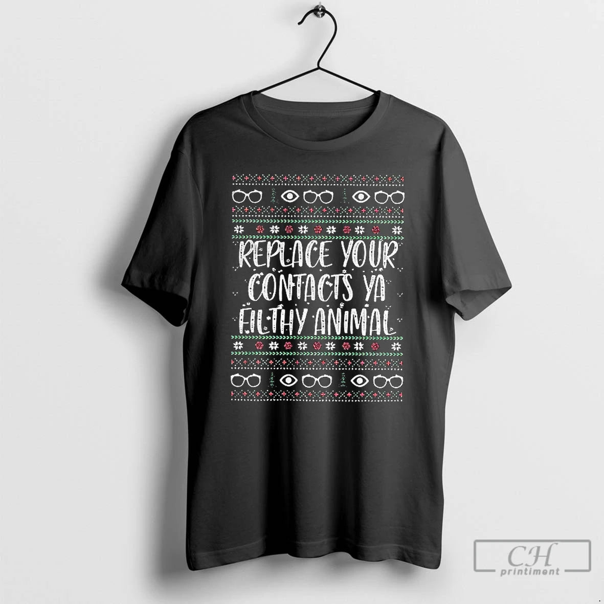 Premium Replace Your Contacts Ya Filthy Animal T-Shirts, Hoodie, Sweatshirt | TeeBloomCo.com