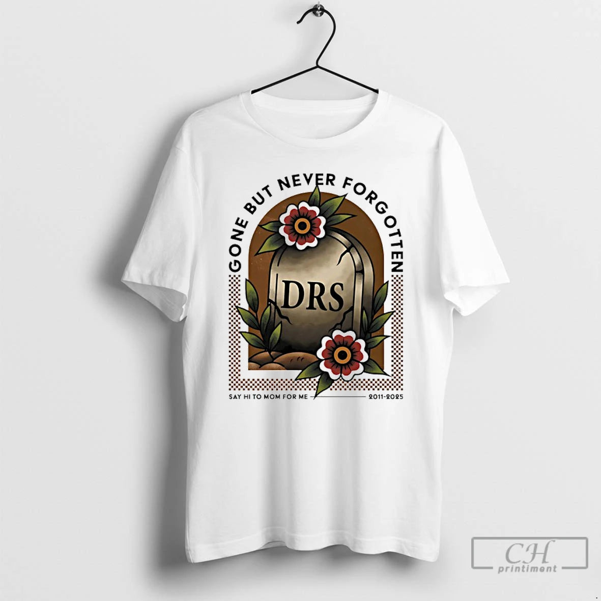 Premium Rip Drs Gone But Never Forgotten Say Hi To Mom For Me 2011 2025 T-Shirts, Hoodie, Sweatshirt | TeeBloomCo.com