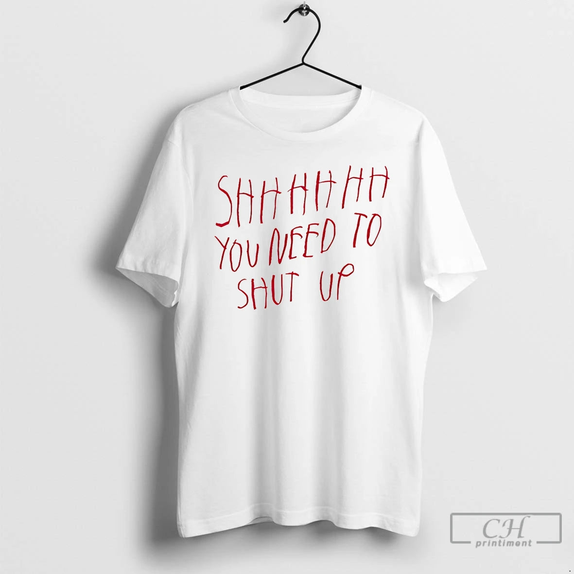 Premium Shhhhh You Need To Shut Up T-Shirts, Hoodie, Sweatshirt | TeeBloomCo.com